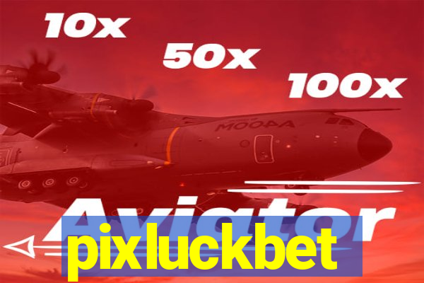 pixluckbet