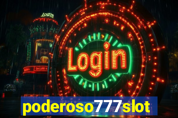 poderoso777slot