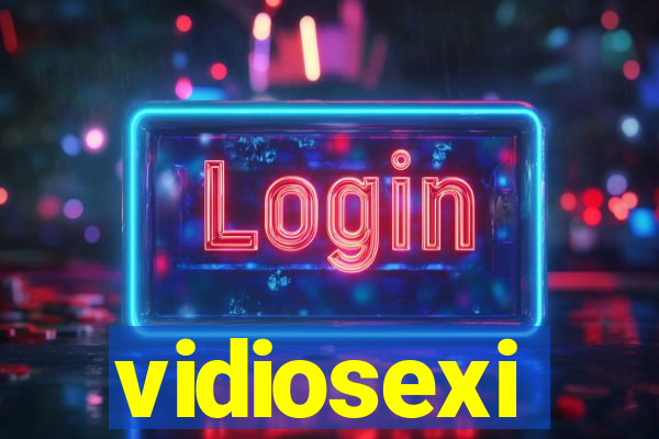 vidiosexi